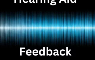 Photo of soundwaves on a black background and the words “Hearing Aid Feedback.”